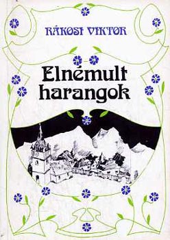 Rkosi Viktor - Elnmult harangok