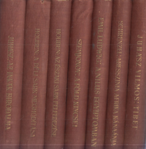 7 db. útleírás (Tibet + Abesszinia- Afrika kánaánja + A Nílus Egyiptomban + A Föld kincsei + Az Északi Sark felfedezése + A Déi Sark meghódítása + Az inkák birodalma)