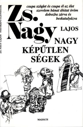 Zs. Nagy Lajos - Nagyképűtlenségek