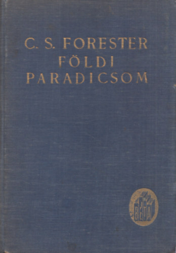 C.S. Forester - Fldi paradicsom
