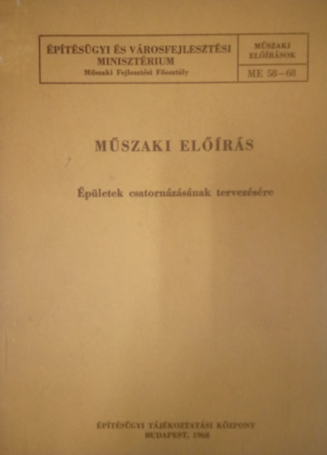 ÉVM Műszaki Fejlesztési Főosztály - Műszaki előírás - Épületek csatornázásának tervezése