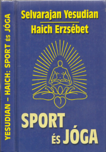 Haich Erzsbet; Selvarajan Yesudian - Sport s jga