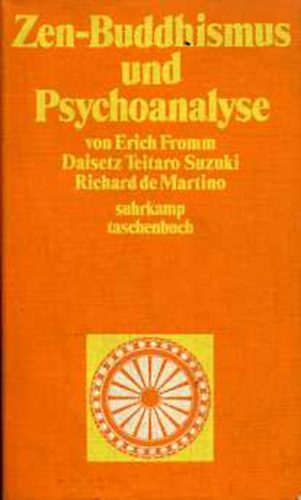Fromm; Suzuki; de Martino - Zen-Buddhismus und Psychoanalyse