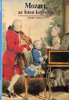 Michel Parouty - Mozart, az isten kegyeltje