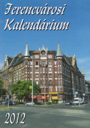 Boldizs�r L�szl�  (szerk.) - Ferencv�rosi kalend�rium 2012