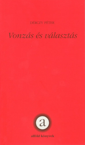 Drczy Pter - Vonzs s vlaszts