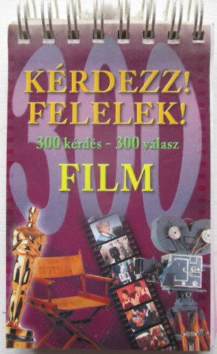 Kovts Rka  (szerk.) - Krdezz! Felelek! - Film (300 krds-300 vlasz)