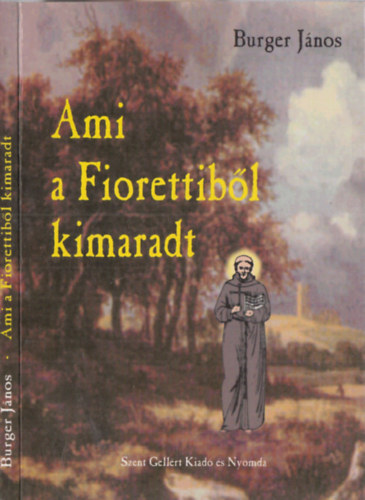 Burger János - Ami a fiorettiből kimaradt