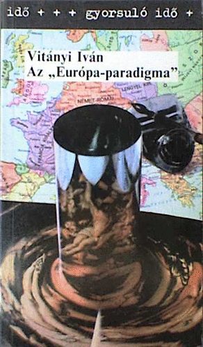 Vitnyi Ivn - Az "Eurpa -paradigma" (Gyorsul id)