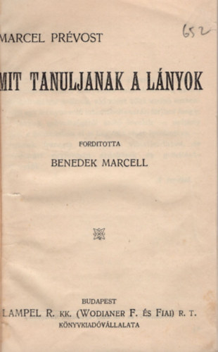 Benedek Marcell ford. Marcel Prévost - Mit tanuljanak a lányok