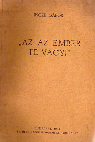 Incze G�bor - ,,Az az ember te vagy"