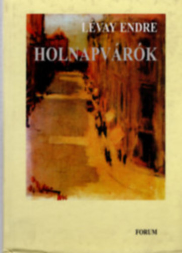 L�vay Endre - Holnapv�r�k