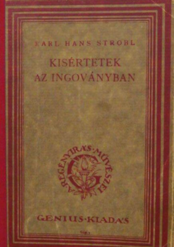 Karl Hans Strobl - K�s�rtetek az ingov�nyban