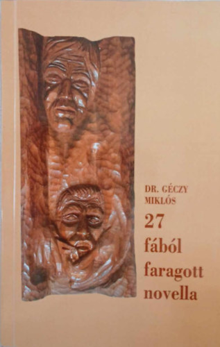 Dr. G�czy Mikl�s - 27 f�b�l faragott novella