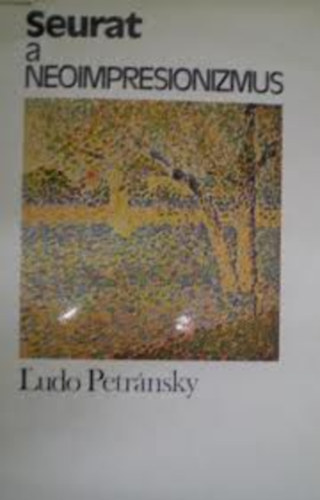 L'udo Petrnsky - Seurat a neoimpresionizmus