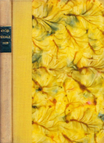 Lovas Elem�r  (szerk.) - Gy�ri Szemle X. �vf. 1939