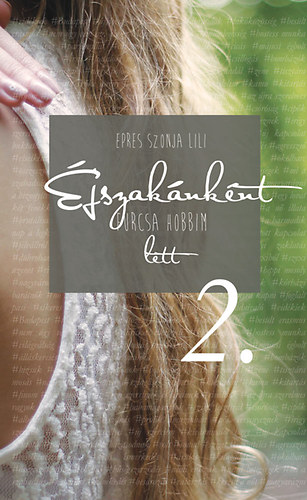 Epres Szonja Lili - jszaknknt furcsa hobbim lett 2.