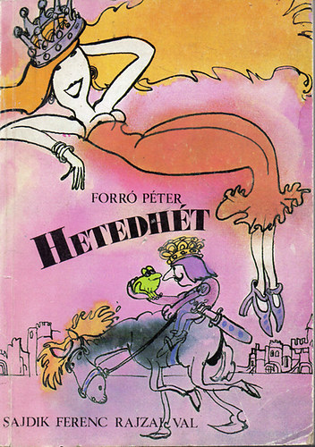 Forr Pter - Hetedht (Sajdik Ferenc rajzaival)