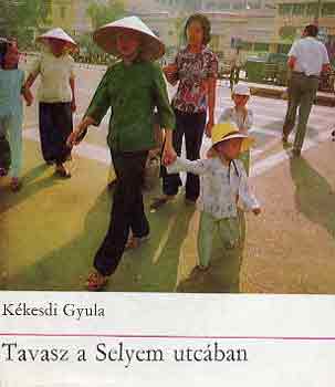 Kékesdi Gyula - Tavasz a Selyem utcában