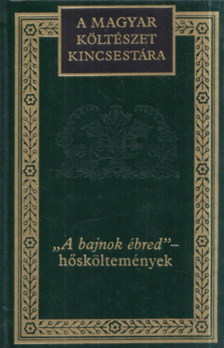 Marg�csy Istv�n  (szerk.) - "A bajnok �bred" - H�sk�ltem�nyek (A Magyar K�lt�szet Kincsest�ra 92.)