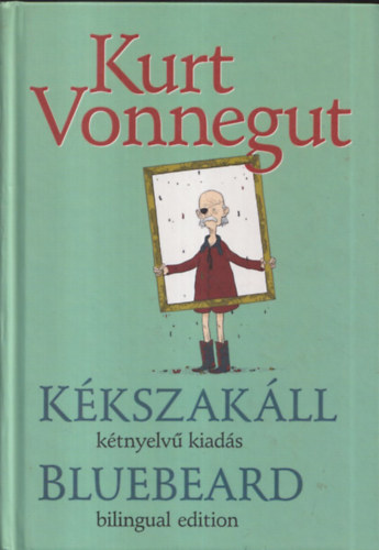 Kurt Vonnegut - Kkszakll / Bluebeard