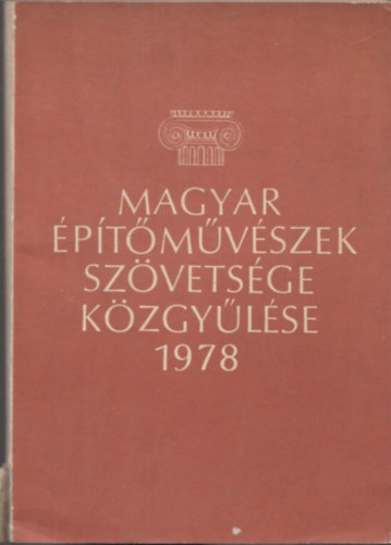 Dr. Böhönyey János - Magyar Építőművészek Szövetségének közgyűlése 1978