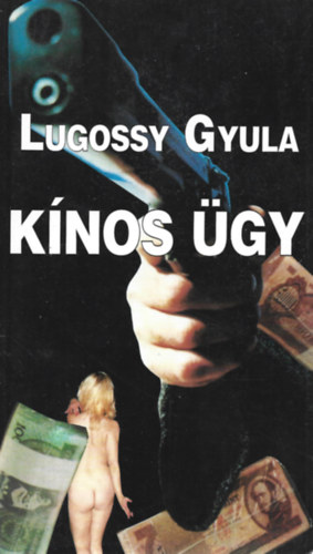 Lugossy Gyula - Kínos ügy