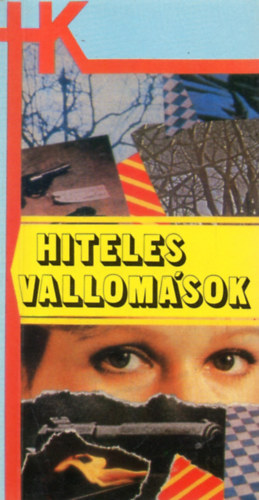 K�m�ves J�zsef  (szerk.) - Hiteles vallom�sok I. (T�rt�netek hat�r�r�kr�l)