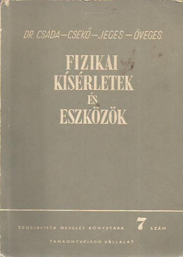 Dr. Csada - Csek - Jeges - veges - Fizikai ksrletek s eszkzk