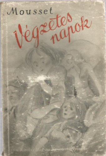 Paul Mousset - V�gzetes napok - A francia �sszeoml�s napl�ja