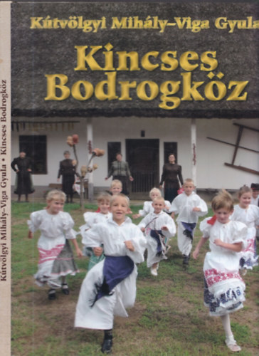 Ktvlgyi Mihly; Viga Gyula - Kincses Bodrogkz