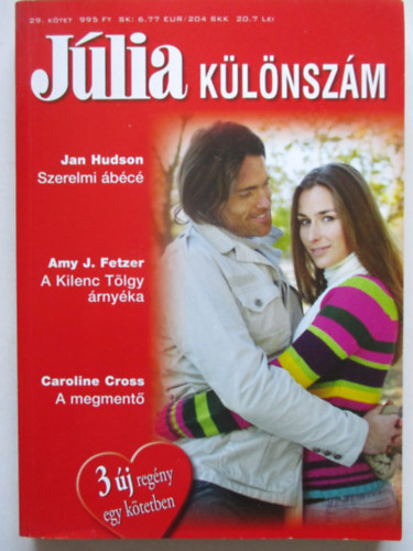 Jan Hudson; Amy J. Fetzer; Caroline Cross - Jlia Klnszm 29.ktet: Szerelmi bc + A Kilenc Tlgy rnyka + A megment