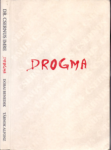 Csernus Imre - Dobai Benedek - T�rnok Alfonz - Drogma