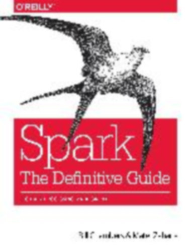 Spark: The Definitive Guide - Big data processing made simple