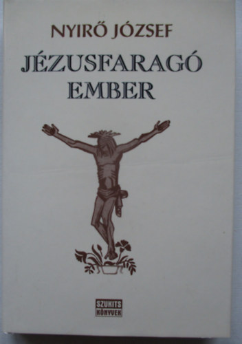 Nyir� J�zsef - J�zusfarag� ember