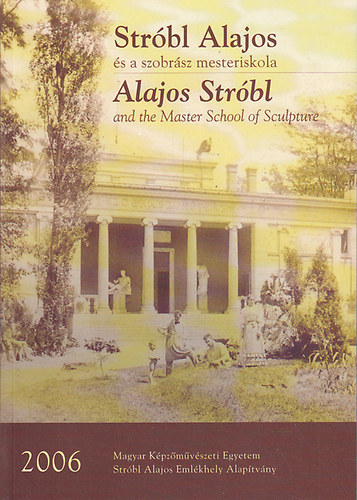 B. Majkó Katalin Nagy Ildikó - Stróbl Alajos és a szobrász mesteriskola