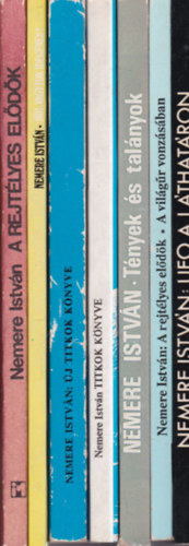 Nemere Istv�n - 7 db. Nemere Istv�n m�: A rejt�lyes el�d�k + Hol vagytok idegenek? + Titkok k�nyve + �j titkok k�nyve + T�nyek �s tal�nyok + A rejt�lyes el�d�k a vil�g�r vonz�s�ban + UFO a l�that�ron