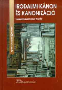 Rohonyi Zolt�n  (szerk.) - Irodalmi k�non �s kanoniz�ci�