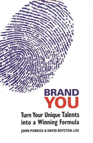 Brand You - Turn Your Unique Talents into a Winning Formula