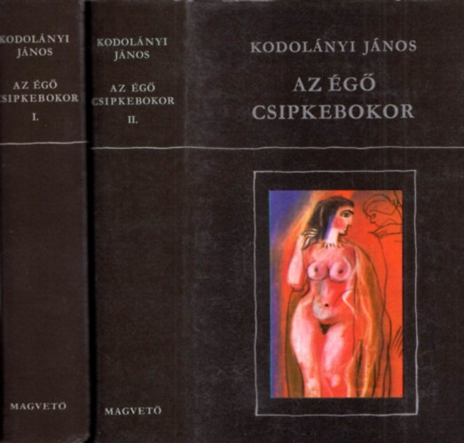 Kodolnyi Jnos - Az g csipkebokor I-II.