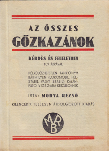 Morva Rezs� - Az �sszes g�zkaz�nok k�rd�s �s feleletben - 109 �br�val