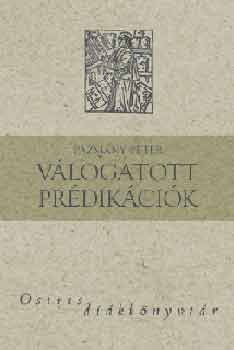 Pázmány Péter - Válogatott prédikációk (Osiris diákkönyvtár)