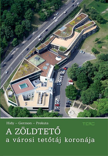 Hidy Istv�n; Gerzson L�szl�; Prekuta J�nos - A z�ldtet�