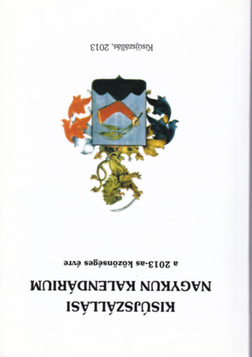 Kisújszállási Nagykun Kalendárium a 2013-as közönséges évre