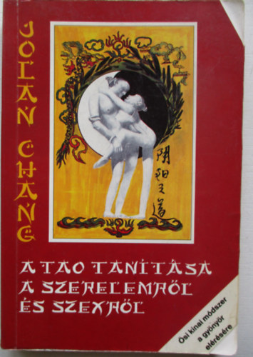 Jolan Chang - A tao tantsa a szerelemrl s a szexrl