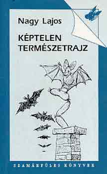 Nagy Lajos - K�ptelen term�szetrajz
