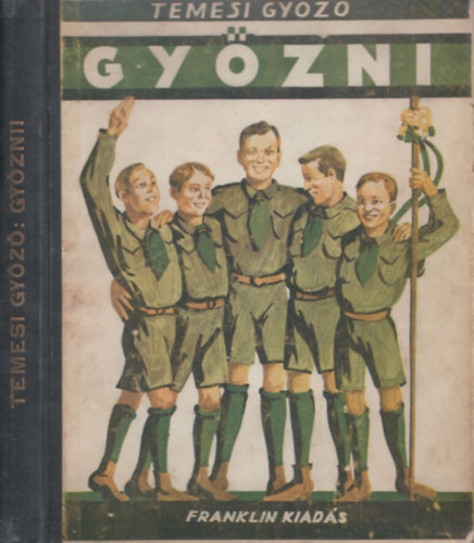 Temesi Gyz - Gyzni! - Az j magyar fi regnye