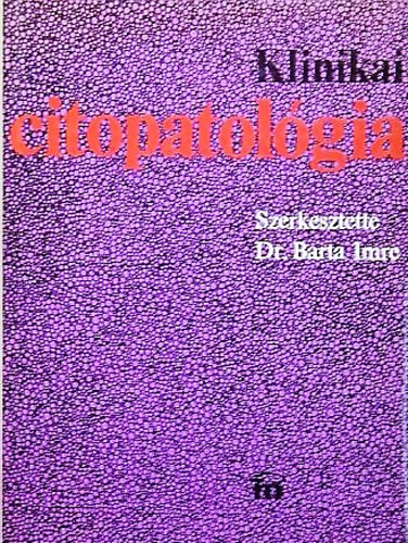 Dr. Barta Imre - Klinikai citopatológia
