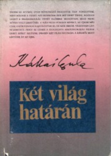 Kállai Gyula - Két világ határán