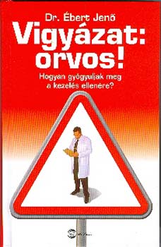 Dr. bert Jen - Vigyzat: orvos!